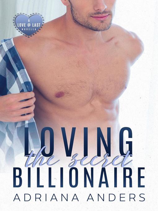 Title details for Loving the Secret Billionaire by Adriana Anders - Available